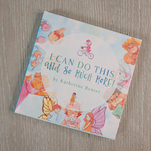 Load image into Gallery viewer, I Can Do This and So Much More! (8.5" x 8.5" Hardcover, 108 pgs.)