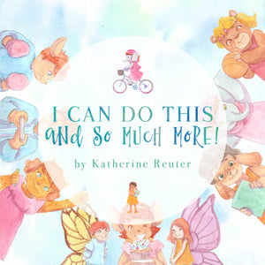 I Can Do This and So Much More! (8.5" x 8.5" Hardcover, 108 pgs.)
